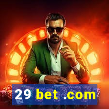 29 bet .com